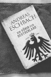Ein König für Deutschland von Andreas Eschbach - Coverfoto