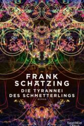 Die Tyrannei des Schmetterlings von Frank Schätzing - Cover